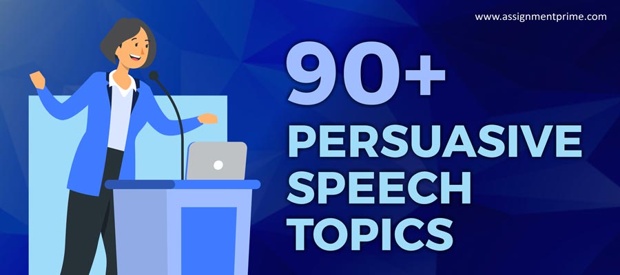 90+ Persuasive Speech Topics
