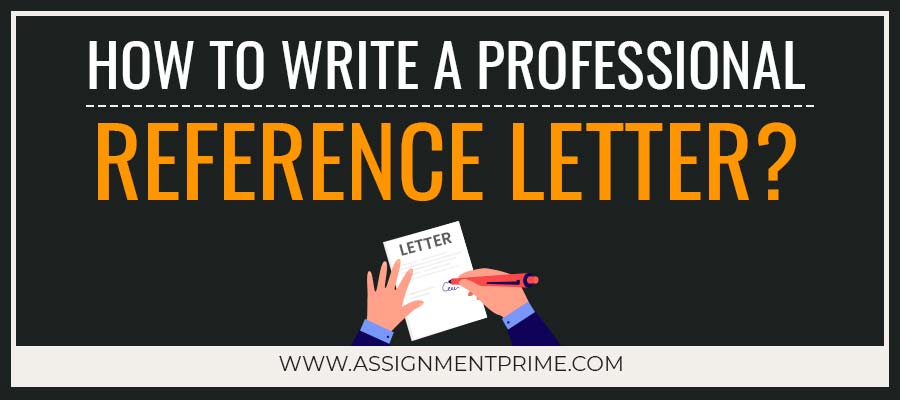 How to Write a Professional Reference Letter?