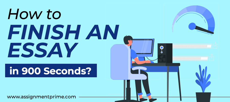 Proven Ways on How to Write an Essay Under 15 Minutes!